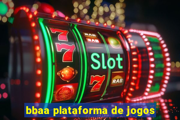 bbaa plataforma de jogos